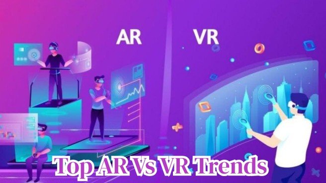 Top AR Vs VR Trends In 2026