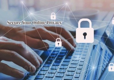 Secure Your Online Privacy